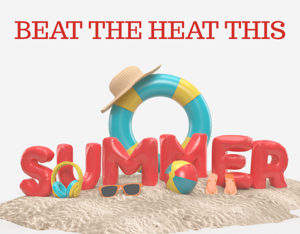Beat The Heat This Summer